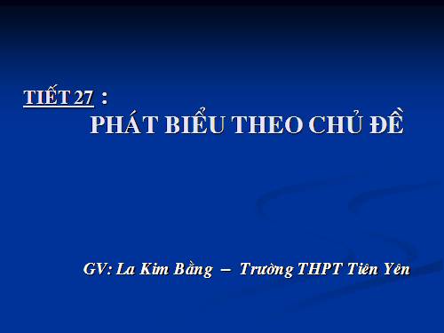 Tuần 9. Phát biểu theo chủ đề