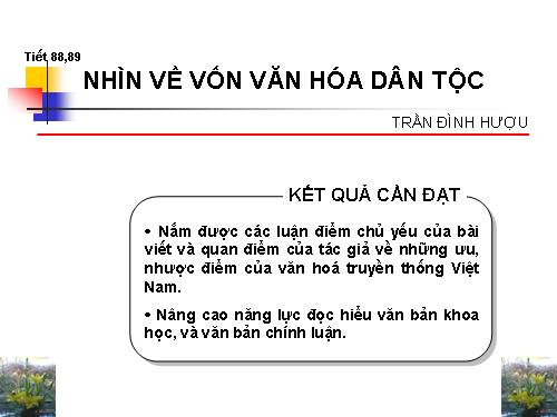 Tuần 30. Nhìn về vốn văn hoá dân tộc