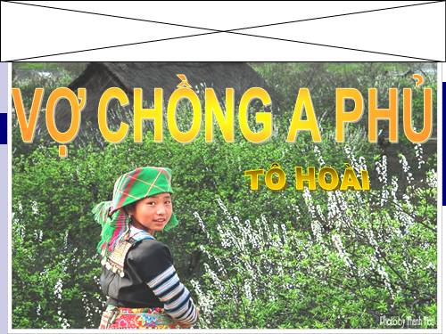 Tuần 19. Vợ chồng A Phủ