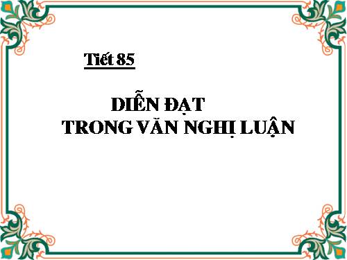 Tuần 28. Diễn đạt trong văn nghị luận