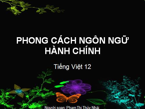 Tuần 31. Phong cách ngôn ngữ hành chính