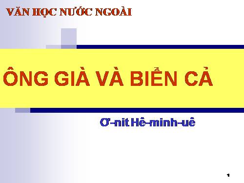 Tuần 28. Ông già và biển cả