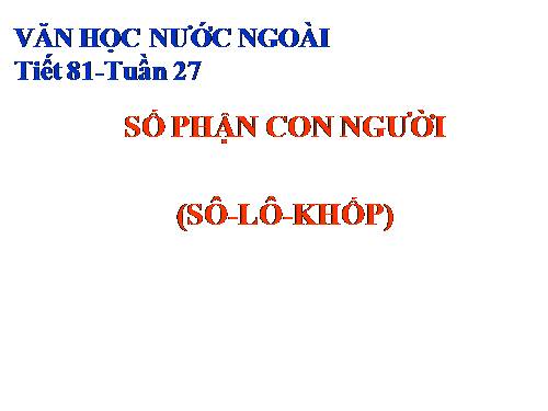 Tuần 27. Số phận con người