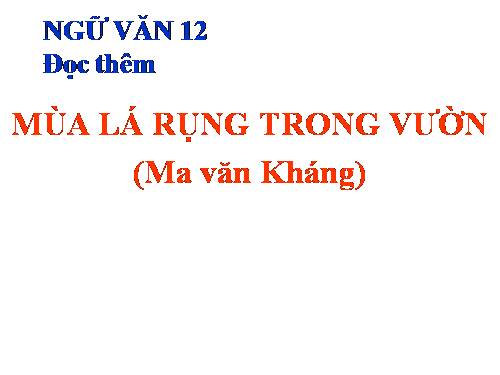 Tuần 25. Đọc thêm: Mùa lá rụng trong vườn