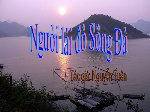 Tuần 16. Người lái đò Sông Đà