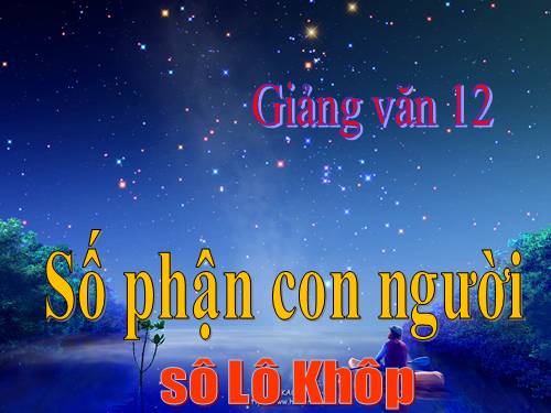 Tuần 27. Số phận con người