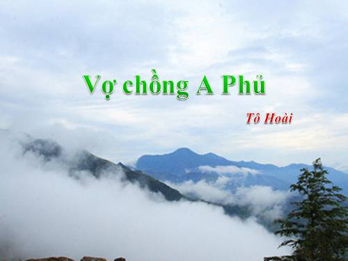 Tuần 19. Vợ chồng A Phủ