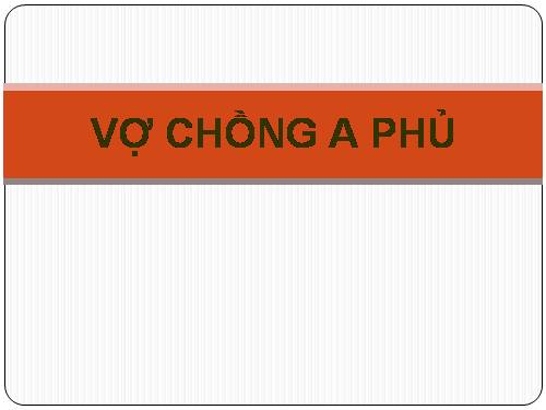 Tuần 19. Vợ chồng A Phủ