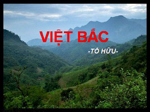 Tuần 8. Việt Bắc