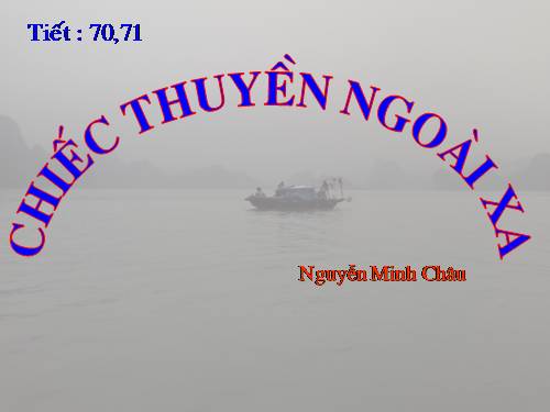 Tuần 24. Chiếc thuyền ngoài xa