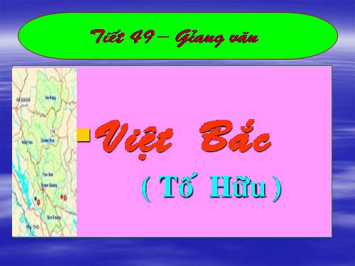 Tuần 8. Việt Bắc