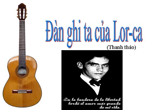 Tuần 14. Đàn ghi ta của Lorca