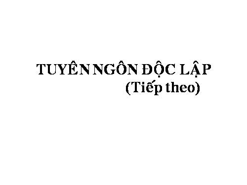 Tuần 2. Tuyên ngôn Độc lập