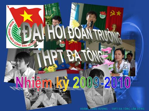 ALBUM ĐẠI HỘI ĐOÀN TRƯỜNG