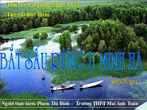 Tuần 22. Đọc thêm: Bắt sấu rừng U Minh Hạ