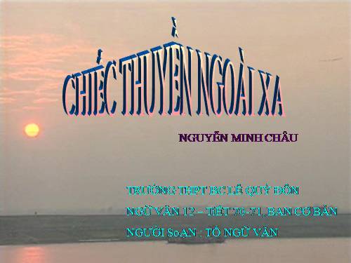 Tuần 24. Chiếc thuyền ngoài xa