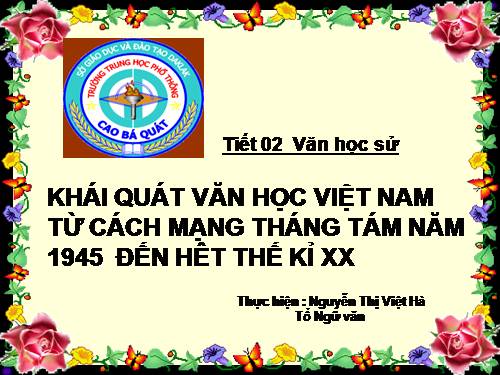 Tuần 1. Khái quát văn học Việt Nam từ Cách mạng tháng Tám năm 1945 đến hết thế kỉ XX