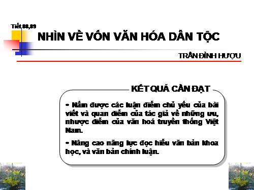 Tuần 30. Nhìn về vốn văn hoá dân tộc