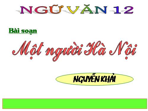 Tuần 25. Đọc thêm: Một người Hà Nội