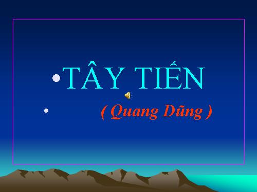 Tuần 7. Tây Tiến