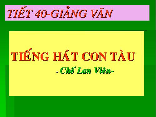 Tuần 12. Tiếng hát con tàu