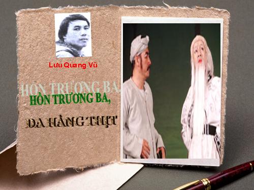 Tuần 29. Hồn Trương Ba, da hàng thịt