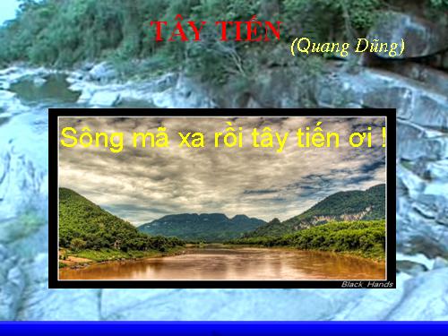 Tuần 7. Tây Tiến