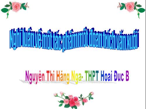 Tuần 21. Nghị luận về một tác phẩm, một đoạn trích văn xuôi