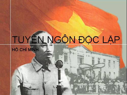 Tuần 2. Tuyên ngôn Độc lập