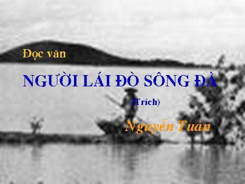 Tuần 16. Người lái đò Sông Đà