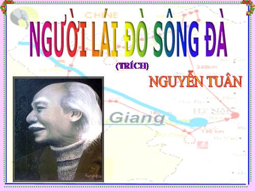 Tuần 16. Người lái đò Sông Đà