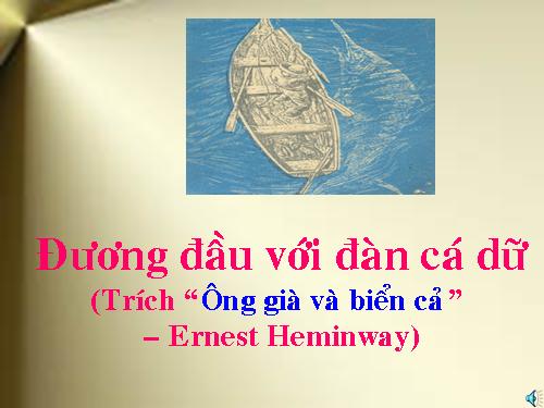 Tuần 28. Ông già và biển cả