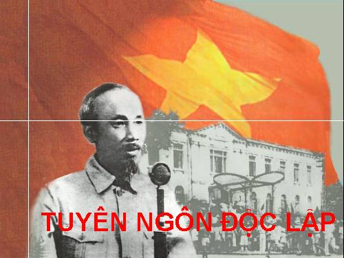 Tuần 2. Tuyên ngôn Độc lập