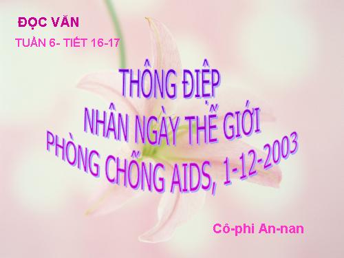 Tuần 6. Thông điệp nhân Ngày Thế giới phòng chống AIDS, 1 -12-2003