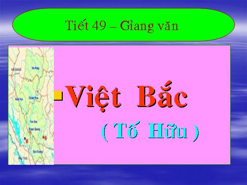 Tuần 8. Việt Bắc