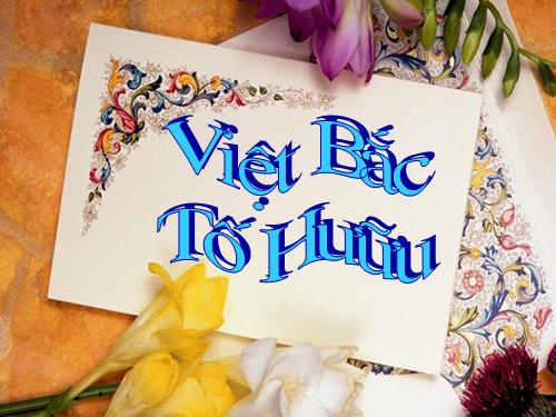 Tuần 8. Việt Bắc