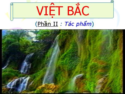 Tuần 8. Việt Bắc