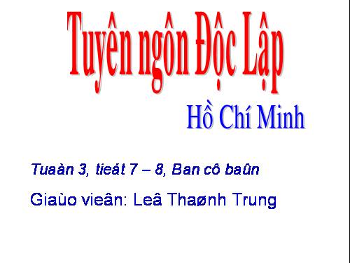 Tuần 2. Tuyên ngôn Độc lập