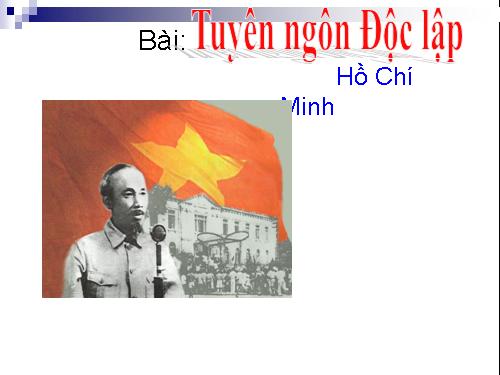 Tuần 2. Tuyên ngôn Độc lập