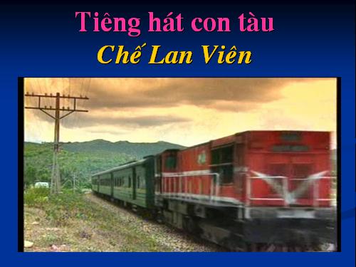 Tuần 12. Tiếng hát con tàu