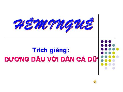 Tuần 28. Ông già và biển cả