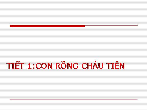 Bài 1. Con Rồng cháu Tiên