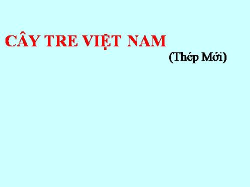 Bài 26. Cây tre Việt Nam