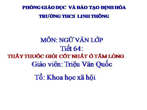 Bài 16. Thầy thuốc giỏi cốt nhất ở tấm lòng