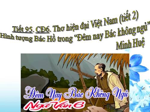 Bài 23. Đêm nay Bác không ngủ