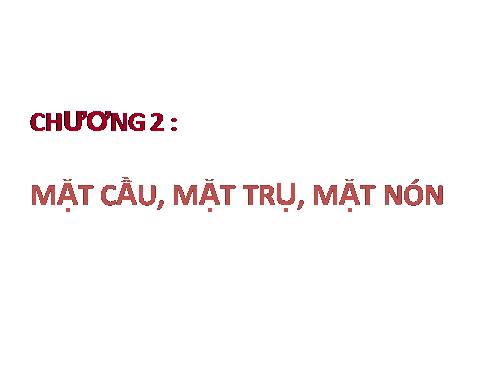 Chương II. §2. Mặt cầu