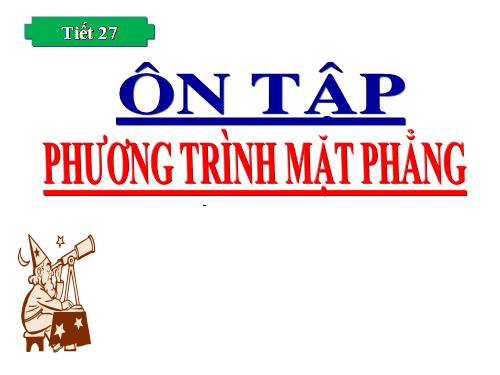 Chương III. §2. Phương trình mặt phẳng