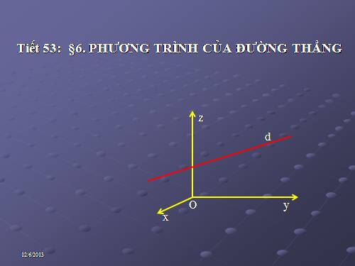 Chương III. §3. Phương trình đường thẳng trong không gian