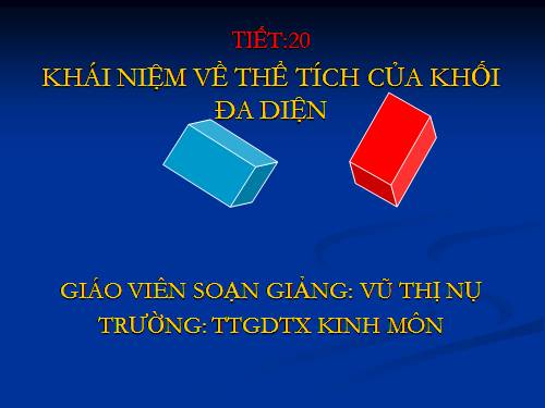 Chương I. §3. Khái niệm về thể tích của khối đa diện