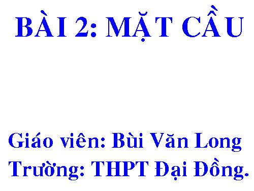 Chương II. §2. Mặt cầu